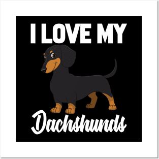 I Love My Dachshunds Posters and Art